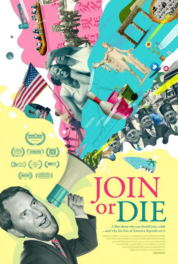 Collage poster for "Join or Die" features a man speaking into a megaphone. Historical photos, an American flag, classical ruins, and film festival laurels surround these elements.