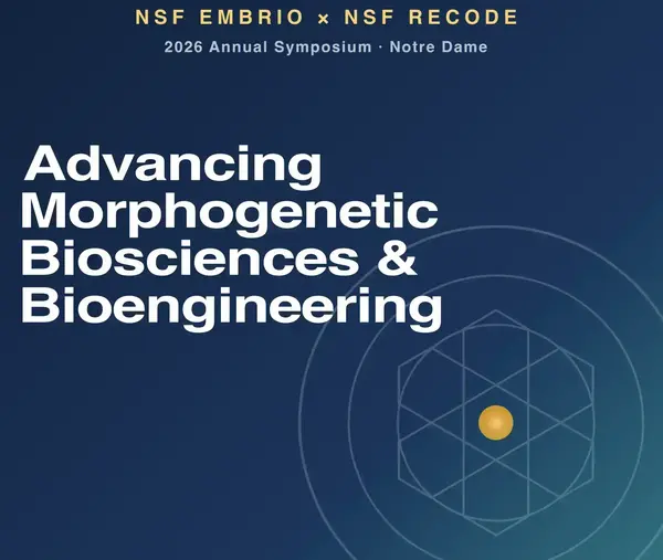 Blue graphic for NSF EMBRIO x RECODE 2026 Symposium at Notre Dame: Advancing Morphogenetic Biosciences & Bioengineering